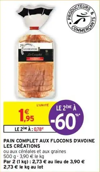 Intermarché Pain complet aux flocons d'avoine les créations offre