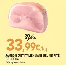 naturéO Golfera jambon cuit italien sans sel nitrité offre