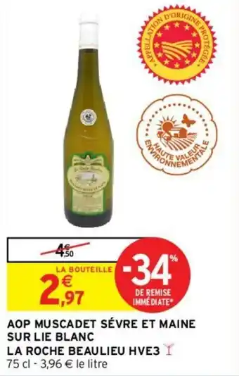 Intermarché AOP muscadet sévre et maine sur lie blanc la roche beaulieu HVE3 offre