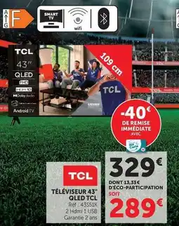 Super U Tcl - téléviseur 43 qled 4k 5535 offre