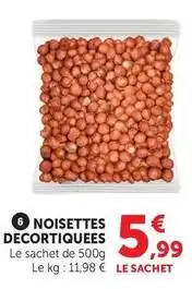 Hyper U Noisettes decortiquees offre