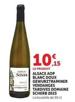 Hyper U Gewurztraminer - alsace aop blanc doux vendanges offre
