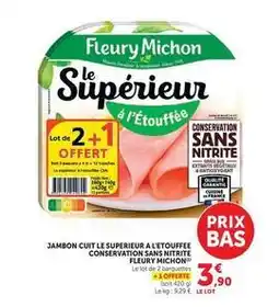 Super U Fleury michon - jambon cuit le superieur a l'etouffée offre