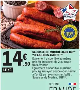 E.Leclerc JEAN-LOUIS AMIOTTE Saucisse de Montbéliard IGP offre