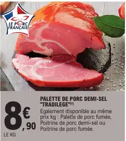 E.Leclerc LE PORC FRANÇAIS PALETTE DE PORC DEMI-SEL offre