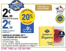 E.Leclerc Jambon de Bayonne IGP offre