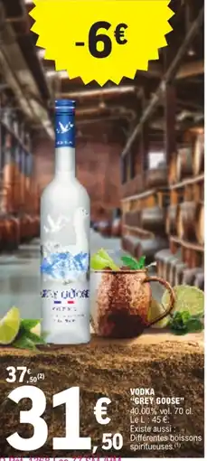 E.Leclerc GREY GOOSE VODKA offre