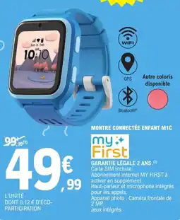 E.Leclerc my First MONTRE CONNECTÉE ENFANT M1C offre
