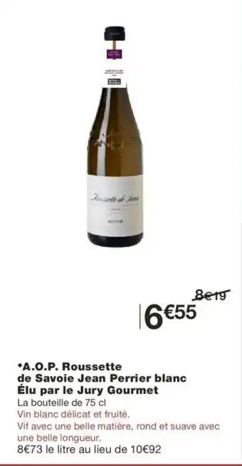 Monoprix A.O.P Roussette de Savoie Jean Perrier Blanc offre