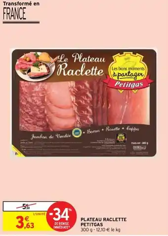 Intermarché Hyper Plateau Raclette Petitgas offre