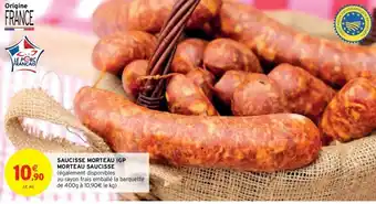 Intermarché Hyper Saucisses Morteau IGP Morteau Saucisse offre