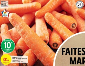 Intermarché Hyper Carotte Mon Marché Plaisir offre