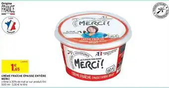 Intermarché Hyper Crème fraîche épaisse entière Merci offre