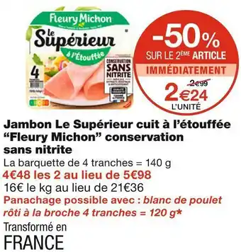 Monoprix Fleury michon jambon le supérieur cuit à l’étouffée conservation sans nitrite offre