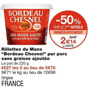 Monoprix Bordeau chesnel rillettes du mans pur porc sans graisse ajoutée offre