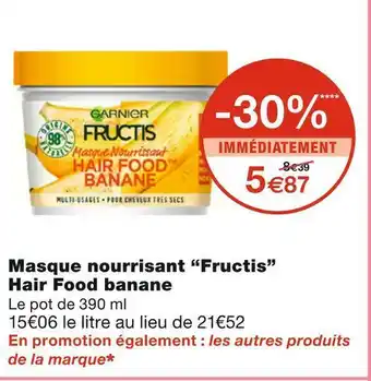 Monoprix Fructis masque nourrisant hair food banane offre