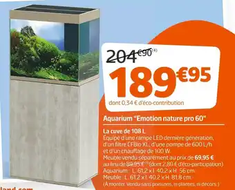 Jardiland Aquarium “emotion nature pro 60” offre