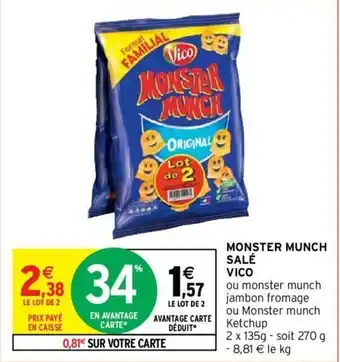 Intermarché Hyper Monster munch salé vico offre