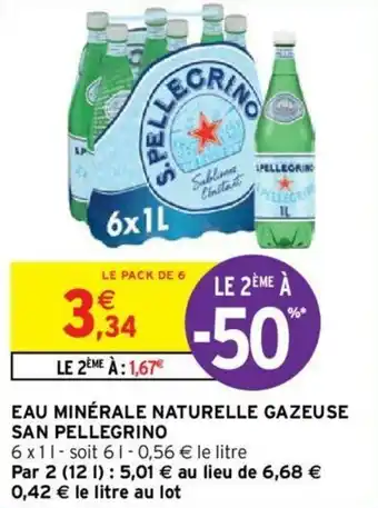 Intermarché Hyper Eau minérale naturelle gazeuse san pellegrino offre