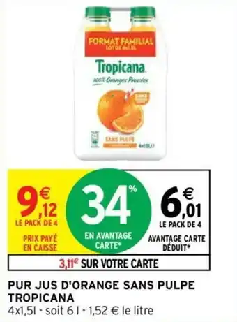 Intermarché Hyper Pur jus d'orange sans pulpe tropicana offre