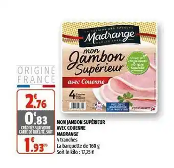 Coccimarket Mon Jambon Supérieur Avec Couenne Madrange offre