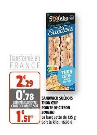 Coccimarket Sandwich Suédois Thon œuf Pointe De Citron Sodebo offre