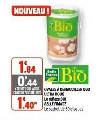 Coccinelle Express Ovales à Démaquiller Duo Ultra Doux Le Réflexe Bio Belle France offre