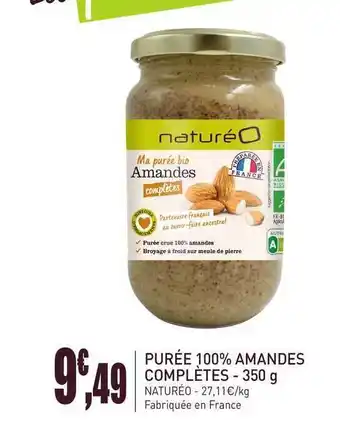 naturéO Puree 100% Amandes Completes 350 G Natureo offre