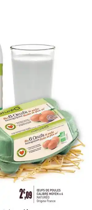 naturéO Oeufs De Poules Calibre Moyen X 6 Natureo offre