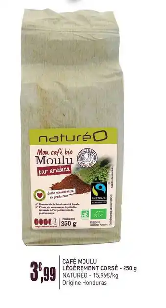 naturéO Cafe Moulu Legerement Corse 250 G Natureo offre