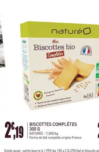 naturéO Biscottes Completes 300 G Natureo offre