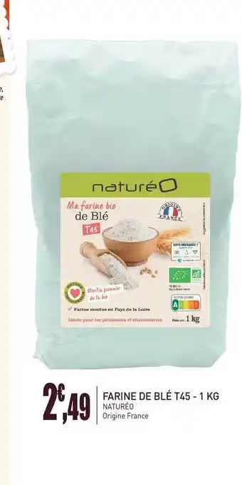 naturéO Farine De Ble T45 - 1 Kg Natureo offre