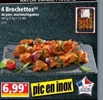 Norma 4 Brochettes De Porc Marinés Légumes offre