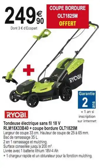 Tridôme Ryobi Tondeuse Electrique Sans Fil 18 V Rlm18x33b40 + Coupe Bordure Olt1825m offre