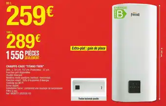 Brico Dépôt Ferroli chauffe-eaux "titano twin" offre