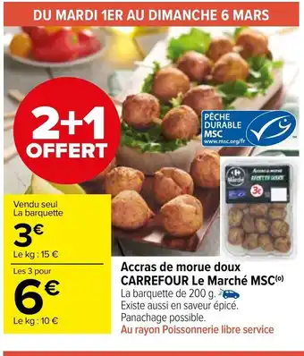 Carrefour Market Accras de morue doux Carrefour Le Marché MSC offre