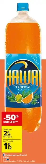 Carrefour Boisson gazeuse Tropical Hawai offre