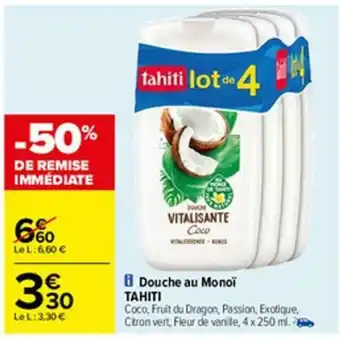 Carrefour Douche au Monoï Tahiti offre
