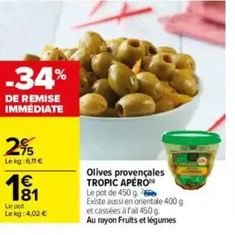 Carrefour Olives provençales tropic apéro offre