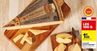 Carrefour Comté AOP LE PETIT CONSTANT offre