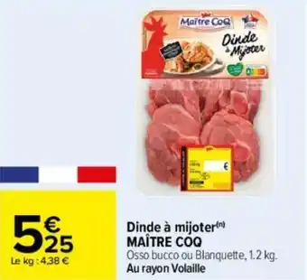 Carrefour Dinde à mijoter maître coq offre