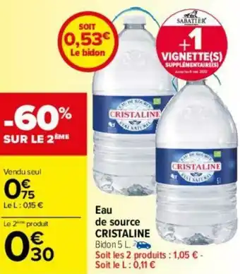 Carrefour Eau de source CRISTALINE offre