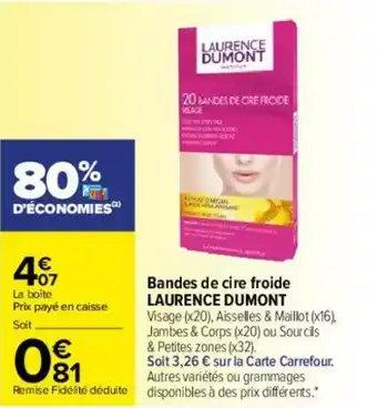 Carrefour Bandes de cire froide LAURENCE DUMOMT offre