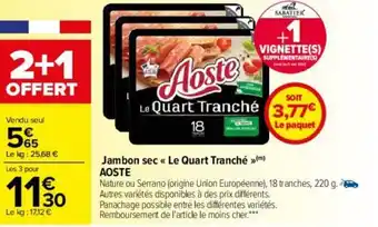 Carrefour Jambon sec le quart tranché AOSTE offre