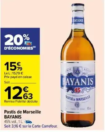 Carrefour Pastis de Marseille Bayanis offre