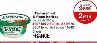 Monoprix Offre &quot;tartare&quot; Ail &amp; Fines Herbes chez Monoprix offre