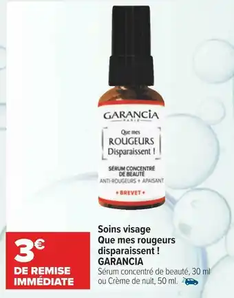 Carrefour Garancia bon plan sur soins visage que mes rougeurs disparaissent ! de la marque garancia offre