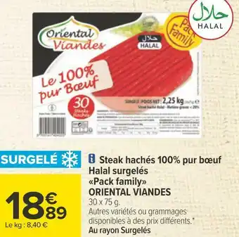 Carrefour Oriental viandes steak hachés 100% pur bœuf halal surgelés pack family offre