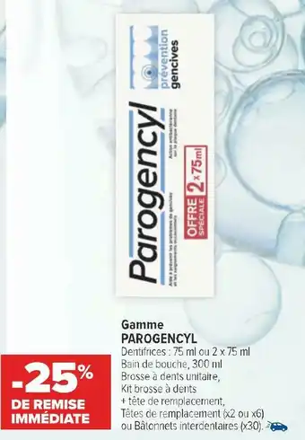 Carrefour Parogencyl bon plan sur la gamme de la marque parogencyl offre