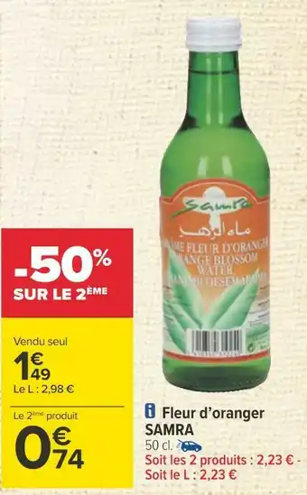 Carrefour Samra fleur d’oranger offre